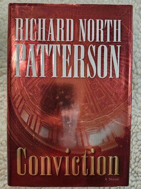 Richard North Patterson Conviction Hardcover 2005 Random House Dust Jacket